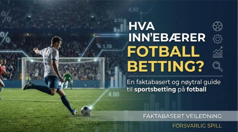 Hva innebærer fotball betting?
